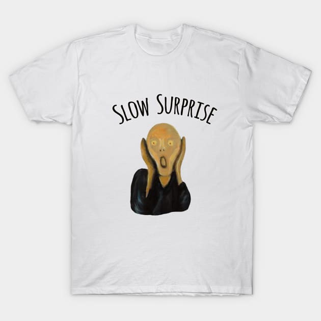 Slow Surprise T-Shirt by holisticfox